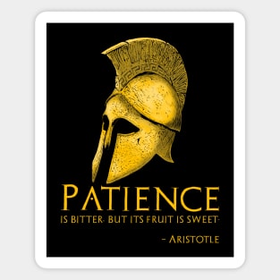 Patience is bitter, but its fruit is sweet. - Aristotle Magnet